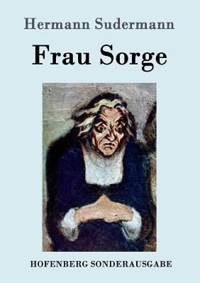 Frau Sorge: Roman [German] 386199092X Book Cover