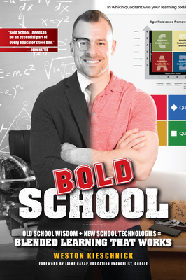 Bold School: Old School Wisdom + New Technologi... 1328016269 Book Cover