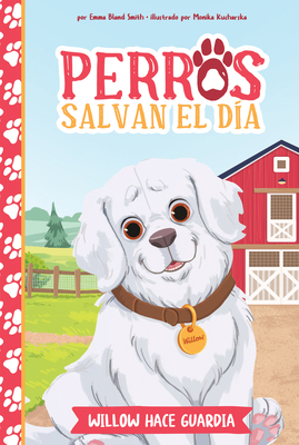 Willow Hace Guardia (Willow Keeps Watch) [Spanish] B0HFBSV54S Book Cover