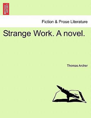 Strange Work. a Novel. 1241178410 Book Cover