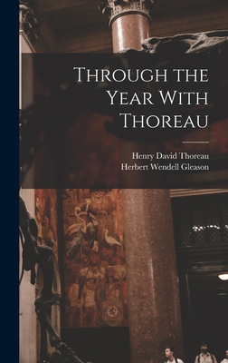 Through the Year With Thoreau 1016264313 Book Cover