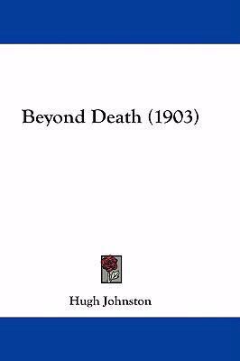 Beyond Death (1903) 1436972612 Book Cover