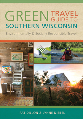 Green Travel Guide to Southern Wisconsin: Envir... B003V0I0FS Book Cover