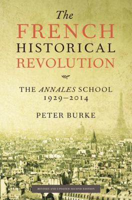 French Historical Revolution: The Annales Schoo... 0745661149 Book Cover