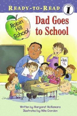 Dad Goes to School 1416915427 Book Cover