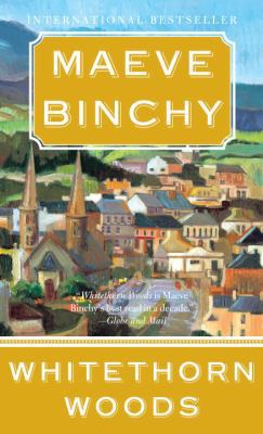 WHITETHORN WOODS by Maeve Binchy 0307279235 Book Cover