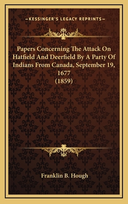 Papers Concerning The Attack On Hatfield And De... 1168930669 Book Cover