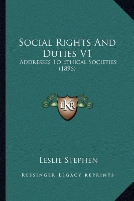 Social Rights And Duties V1: Addresses To Ethic... 1164021923 Book Cover