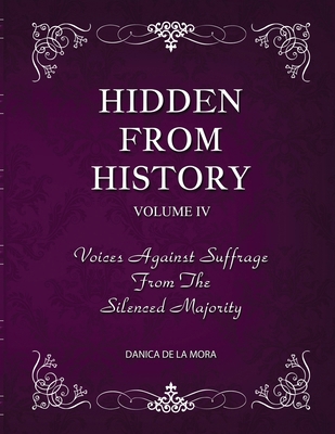 Hidden From History, Volume 4: Voices Against S... 1953940528 Book Cover