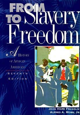 From Slavery to Freedom: A History of African-A... 0679430873 Book Cover