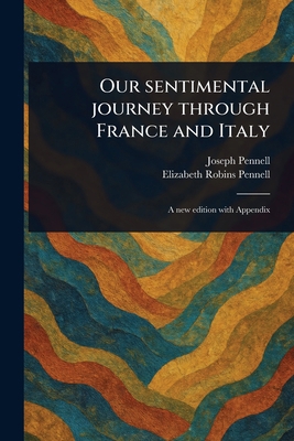 Our Sentimental Journey Through France and Italy 1023496305 Book Cover