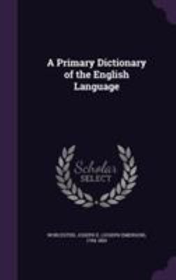 A Primary Dictionary of the English Language 1355378419 Book Cover