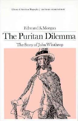 The Puritan Dilemma: The Story of John Winthrop 067339347X Book Cover