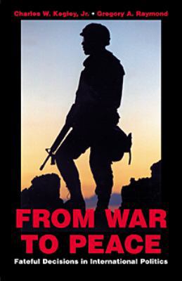 From War to Peace: Fateful Decisions in Interna... 0312394683 Book Cover