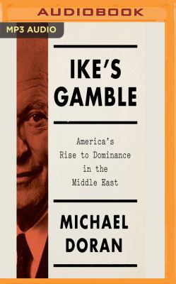 Ike's Gamble: America's Rise to Dominance in th... 1536683272 Book Cover