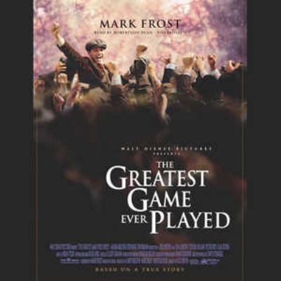 The Greatest Game Ever Played: Harry Vardon, Fr... 1504658604 Book Cover