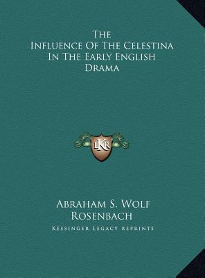 The Influence Of The Celestina In The Early Eng... 1169433685 Book Cover