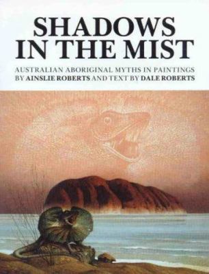Shadows in the mist: Australian aboriginal myth... 1875168052 Book Cover