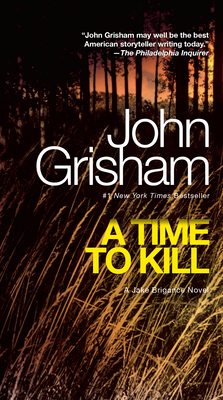 A Time to Kill: A Jake Brigance Novel 0440245915 Book Cover
