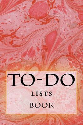 To-Do Lists Book: Stay Organized 1523602678 Book Cover