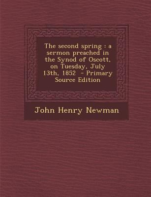 The Second Spring: A Sermon Preached in the Syn... 128961573X Book Cover