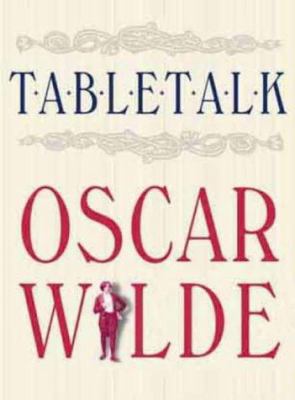 Table Talk: Oscar Wilde 0304355941 Book Cover