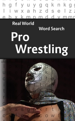 Real World Word Search: Pro Wrestling 1090632290 Book Cover