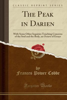 The Peak in Darien: With Some Other Inquiries T... 1330954203 Book Cover