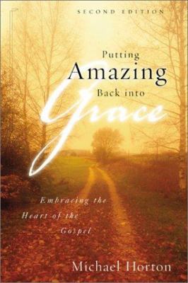 Putting Amazing Back Into Grace: Embracing the ... 0801064007 Book Cover