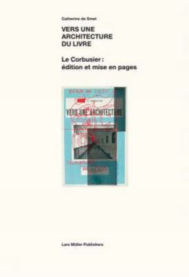 Vers une architecture du livre: Le Corbusier: é... [French] 3037780673 Book Cover