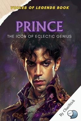 Prince: The Icon of Eclectic Genius: A captivat... B0F6MMJ5F6 Book Cover