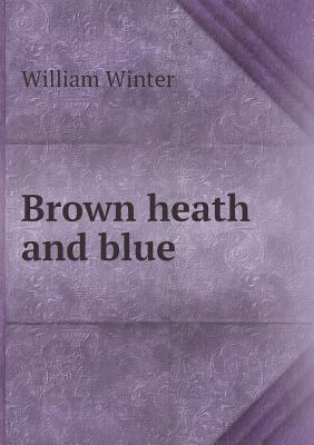 Brown heath and blue 5518618212 Book Cover
