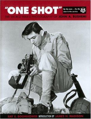 One Shot: The World War II Photography of John ... 0871951746 Book Cover