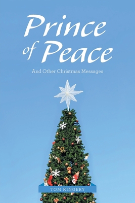 Prince of Peace: And Other Christmas Messages 1664238638 Book Cover