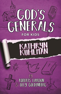 God's Generals for Kids - Volume One: Kathryn K... 1610369041 Book Cover