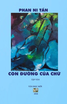 CON DUONG CUA CHU_Phan Ni Tan: Soft Cover B0GPYLQ5RZ Book Cover