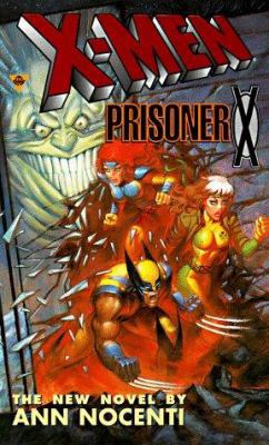 X-Men: Prisoner X 0425164934 Book Cover