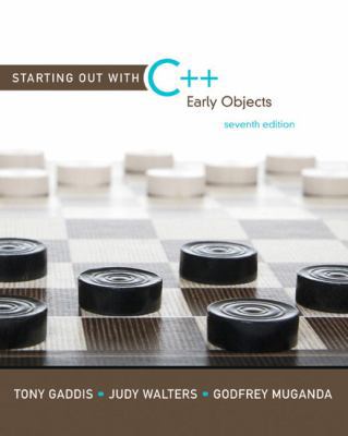 Starting Out with C++: Early Objects (7th Edition) 0136077749 Book Cover