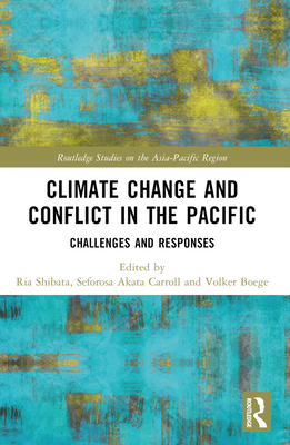 Climate Change and Conflict in the Pacific: Cha... 1032593431 Book Cover