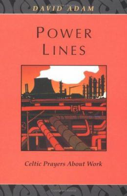 Power Lines : Celtic Prayers about Work 0281046158 Book Cover
