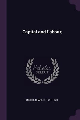 Capital and Labour; 1378838947 Book Cover