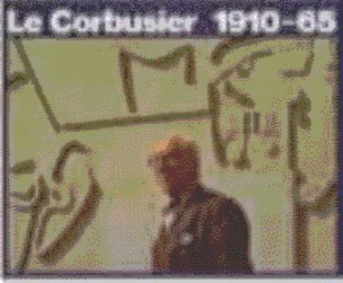 Le Corbusier 1910-65 (French, English and Germa... [French] 3764355115 Book Cover