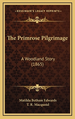 The Primrose Pilgrimage: A Woodland Story (1865) 1169100813 Book Cover