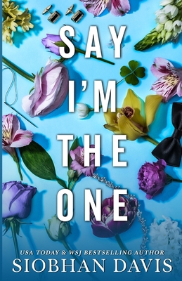 Say I'm the One (All of Me Book 1) 1959285823 Book Cover