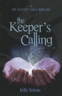 The Keeper's Calling (Keeper's Saga) 1599928442 Book Cover