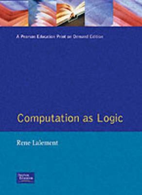 Computation As Logic (Prentice Hall Internation... 0137700091 Book Cover