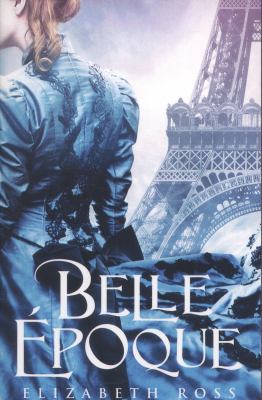 Belle Epoque [Sep 05, 2013] Ross, Elizabeth 1471402088 Book Cover