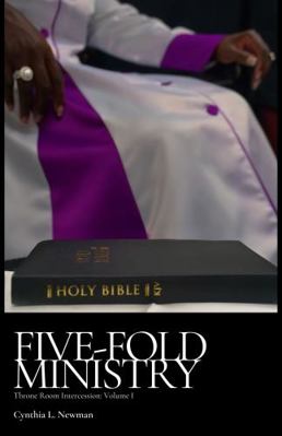 Paperback Five Fold Ministry : Throne Room Intercession Volume 1 Book