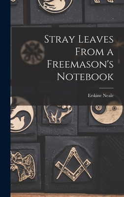 Stray Leaves From a Freemason's Notebook 1013644557 Book Cover