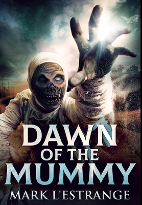 Dawn of the Mummy: Premium Hardcover Edition 1034416197 Book Cover